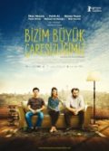 Bizim Büyük Çaresizliğimiz