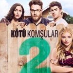 Kötü Komşular 2