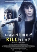 U Want Me 2 Kill Him